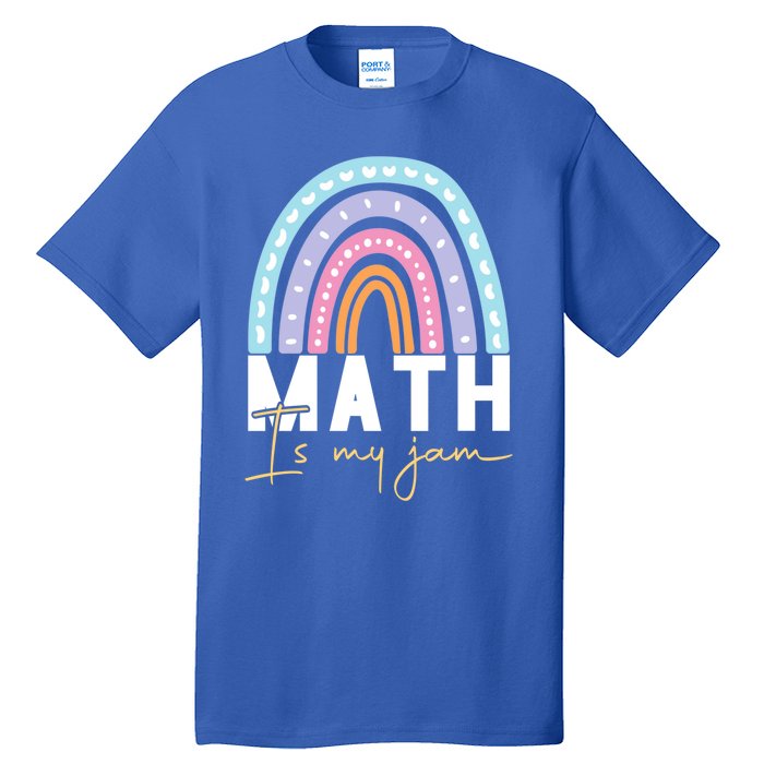 Math Teacher Cute Gift Math Is My Jam Cute Gift Tall T-Shirt