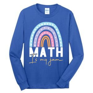 Math Teacher Cute Gift Math Is My Jam Cute Gift Tall Long Sleeve T-Shirt