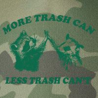 More Trach Can Less Trach CanT Funny Raccoon Legacy Tie Dye Trucker Hat