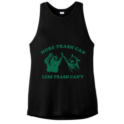 More Trach Can Less Trach CanT Funny Raccoon Ladies PosiCharge Tri-Blend Wicking Tank