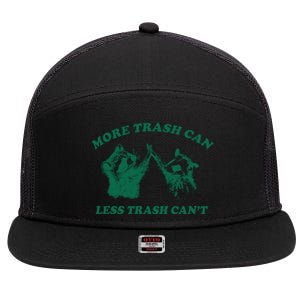 More Trach Can Less Trach CanT Funny Raccoon 7 Panel Mesh Trucker Snapback Hat