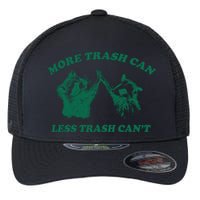 More Trach Can Less Trach CanT Funny Raccoon Flexfit Unipanel Trucker Cap