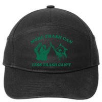 More Trach Can Less Trach CanT Funny Raccoon 7-Panel Snapback Hat