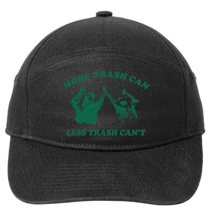 More Trach Can Less Trach CanT Funny Raccoon 7-Panel Snapback Hat