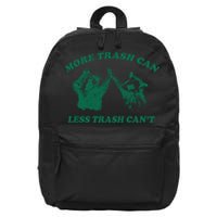 More Trach Can Less Trach CanT Funny Raccoon 16 in Basic Backpack
