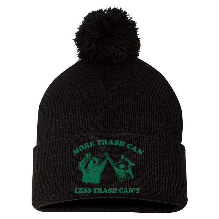 More Trach Can Less Trach CanT Funny Raccoon Pom Pom 12in Knit Beanie