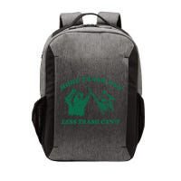 More Trach Can Less Trach CanT Funny Raccoon Vector Backpack