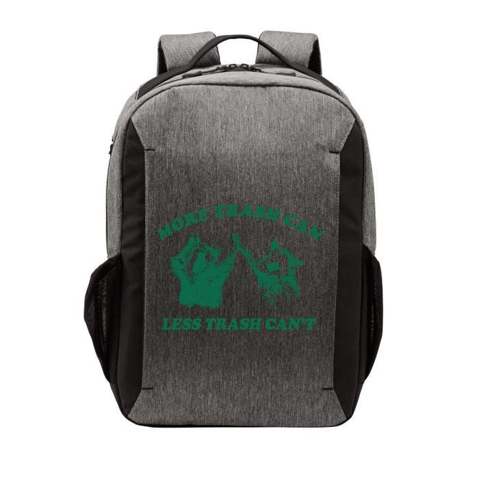 More Trach Can Less Trach CanT Funny Raccoon Vector Backpack