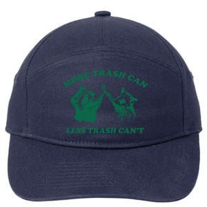 More Trach Can Less Trach CanT Funny Raccoon 7-Panel Snapback Hat