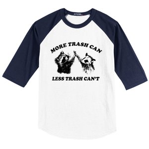 More Trach Can Less Trach CanT Funny Raccoon Baseball Sleeve Shirt