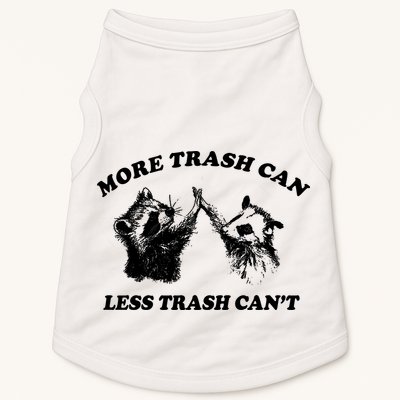 More Trach Can Less Trach CanT Funny Raccoon Doggie Tank