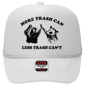 More Trach Can Less Trach CanT Funny Raccoon High Crown Mesh Back Trucker Hat