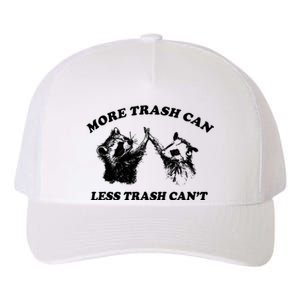 More Trach Can Less Trach CanT Funny Raccoon Yupoong Adult 5-Panel Trucker Hat