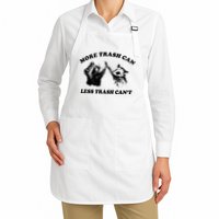 More Trach Can Less Trach CanT Funny Raccoon Apron
