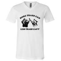 More Trach Can Less Trach CanT Funny Raccoon V-Neck T-Shirt