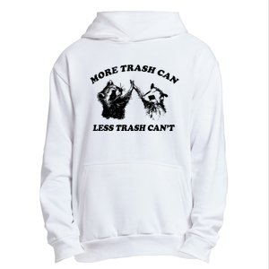 More Trach Can Less Trach CanT Funny Raccoon Urban Pullover Hoodie