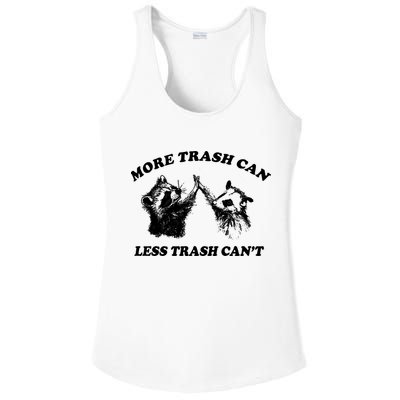 More Trach Can Less Trach CanT Funny Raccoon Ladies PosiCharge Competitor Racerback Tank