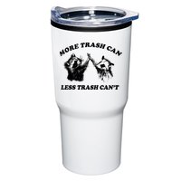 More Trach Can Less Trach CanT Funny Raccoon Tumbler