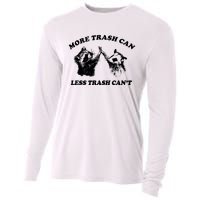 More Trach Can Less Trach CanT Funny Raccoon Cooling Performance Long Sleeve Crew