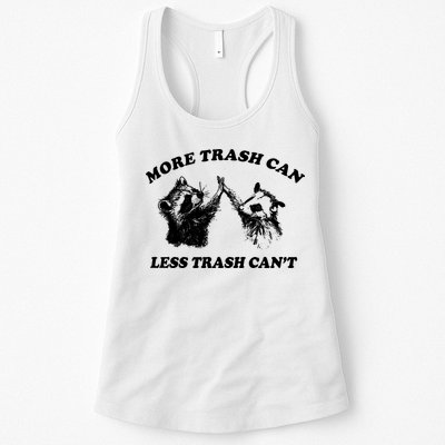 More Trach Can Less Trach CanT Funny Raccoon Womens Tank Top