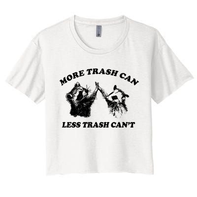 More Trach Can Less Trach CanT Funny Raccoon Crop Top