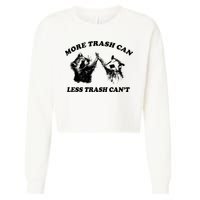 More Trach Can Less Trach CanT Funny Raccoon Cropped Pullover Crew