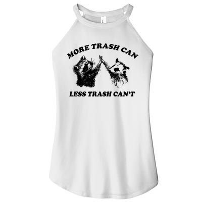More Trach Can Less Trach CanT Funny Raccoon Women's Perfect Tri Rocker Tank