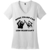 More Trach Can Less Trach CanT Funny Raccoon Women's V-Neck T-Shirt