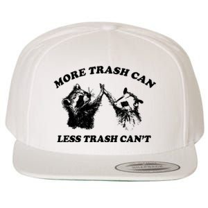 More Trach Can Less Trach CanT Funny Raccoon Wool Snapback Cap