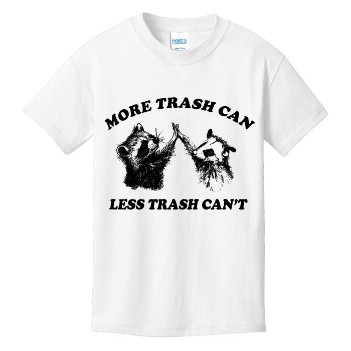 More Trach Can Less Trach CanT Funny Raccoon Kids T-Shirt