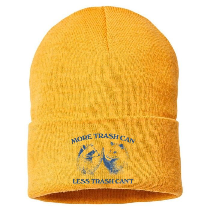More Trash Can Less Trash CanT Funny Inspiration Sustainable Knit Beanie
