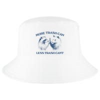 More Trash Can Less Trash CanT Funny Inspiration Cool Comfort Performance Bucket Hat
