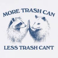 More Trash Can Less Trash CanT Funny Inspiration Cool Comfort Performance Bucket Hat