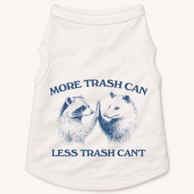More Trash Can Less Trash CanT Funny Inspiration Doggie Tank
