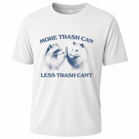 More Trash Can Less Trash CanT Funny Inspiration Performance Shirt