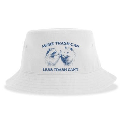 More Trash Can Less Trash CanT Funny Inspiration Sustainable Bucket Hat