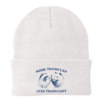 More Trash Can Less Trash CanT Funny Inspiration Beanie