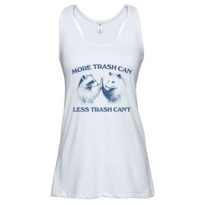 More Trash Can Less Trash CanT Funny Inspiration Ladies Essential Flowy Tank