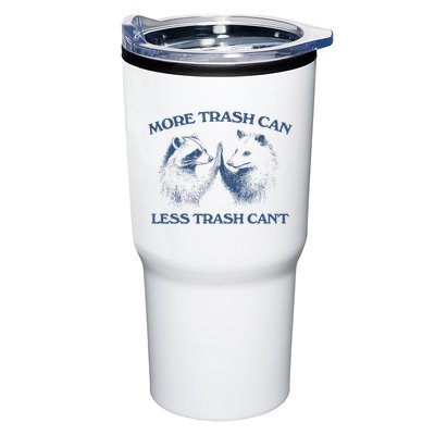 More Trash Can Less Trash CanT Funny Inspiration Tumbler