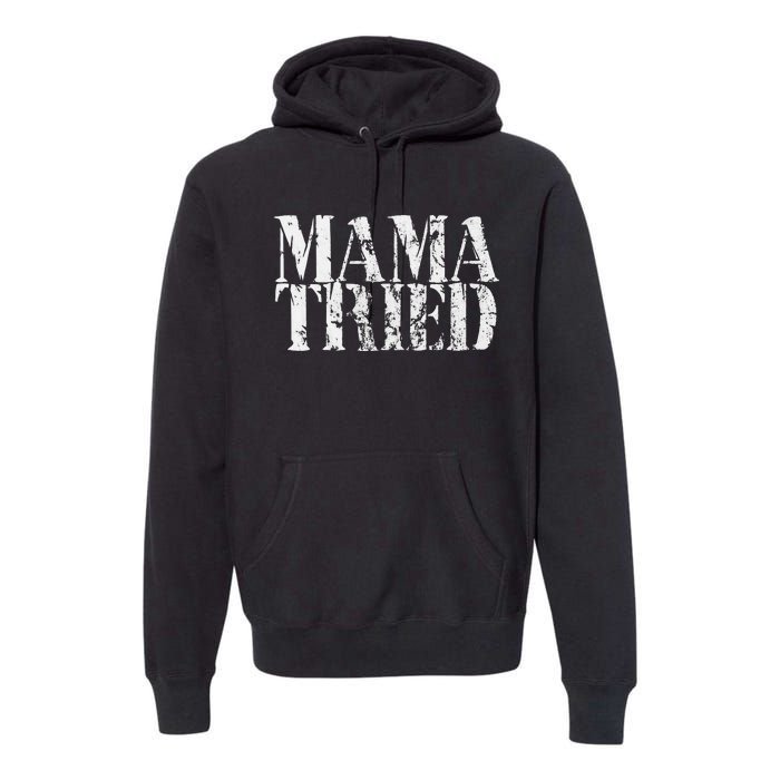 Mama Tried Country Music Lyrics Redneck Men Women Vintage Premium Hoodie