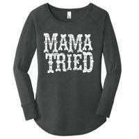 Mama Tried Country Outlaw Music Women's Perfect Tri Tunic Long Sleeve Shirt