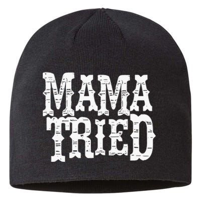 Mama Tried Country Outlaw Music Sustainable Beanie