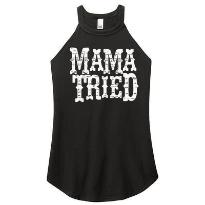 Mama Tried Country Outlaw Music Women’s Perfect Tri Rocker Tank