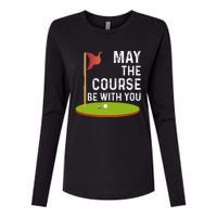 May The Course Be With You Golf Golfing Funny Womens Cotton Relaxed Long Sleeve T-Shirt