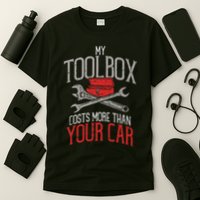 My Toolbox Costs More Than Your Car Funny Auto Mechanic T-Shirt