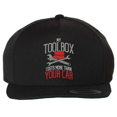 My Toolbox Costs More Than Your Car Funny Auto Mechanic Wool Snapback Cap