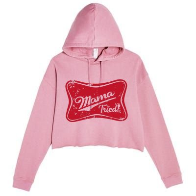 Mama Tried Country Outlaw Music Western Crop Fleece Hoodie