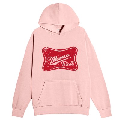 Mama Tried Country Outlaw Music Western Urban Pullover Hoodie