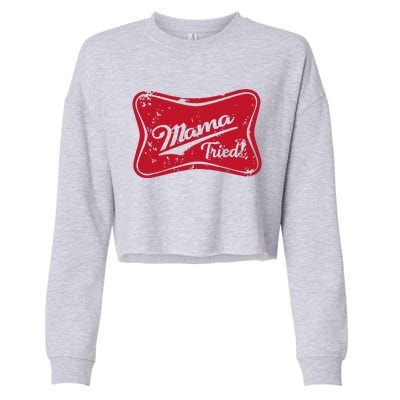 Mama Tried Country Outlaw Music Western Cropped Pullover Crew