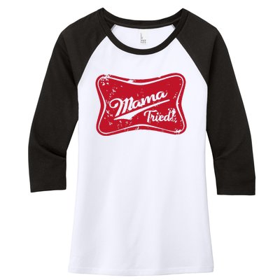 Mama Tried Country Outlaw Music Western Women's Tri-Blend 3/4-Sleeve Raglan Shirt